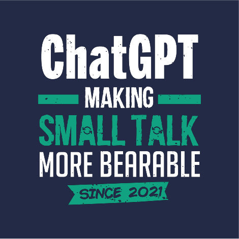 Small Talk Saviour | ChatGPT T-Shirt - Fully Filmy