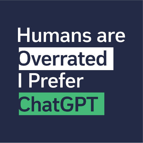 ChatGPT Over Humans | ChatGPT T-Shirt - Fully Filmy