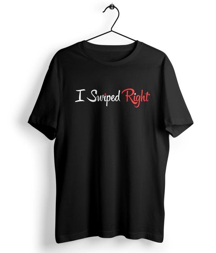 I swiped right T-Shirt - Fully Filmy