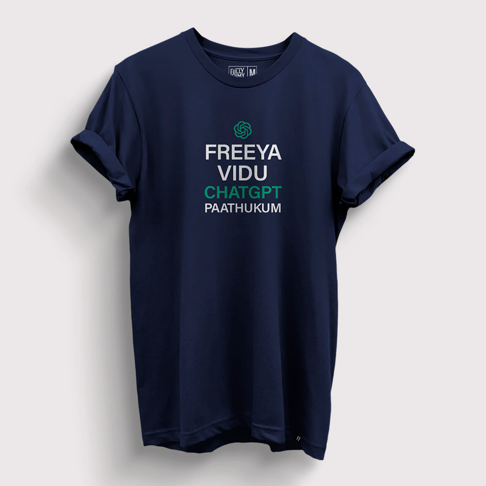 Freeya Vidu ChatGPT Paathukum | ChatGPT T-Shirt - Fully Filmy