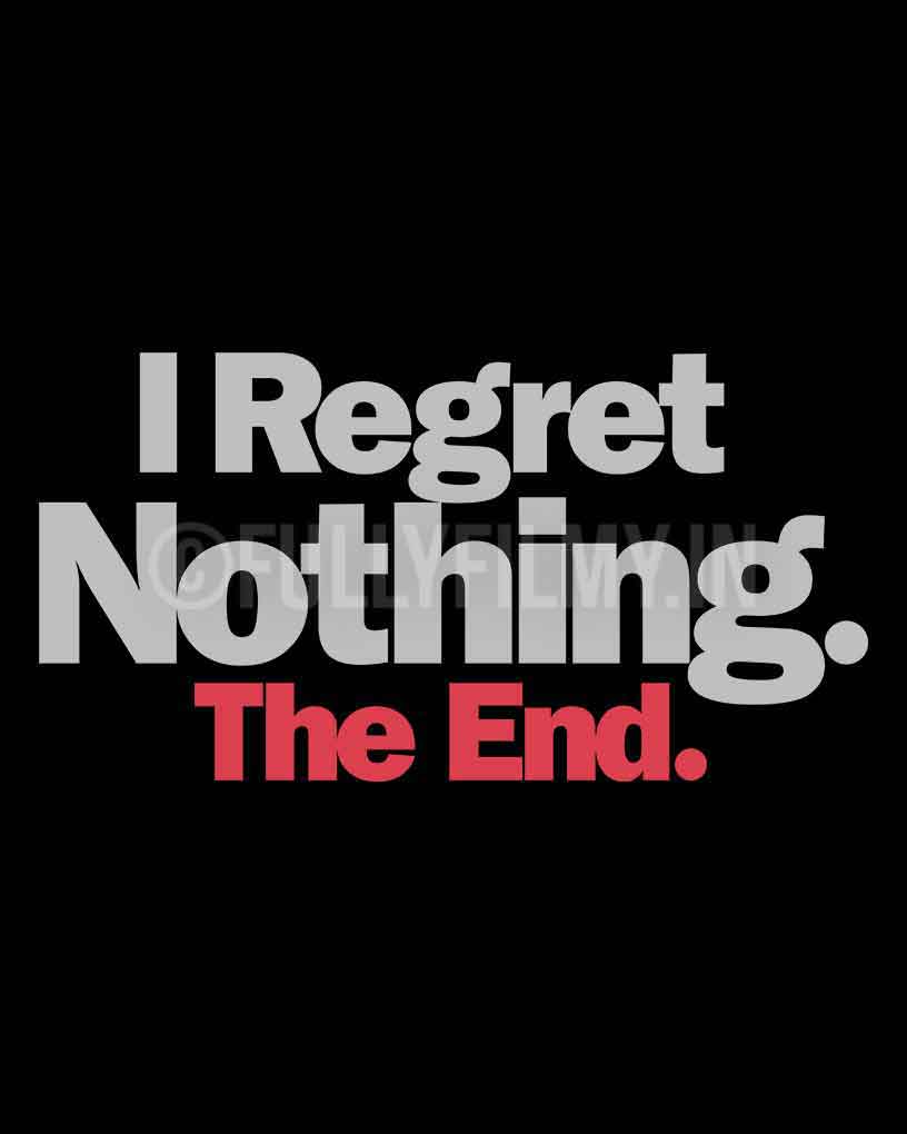 I regret nothing T-shirt - Fully Filmy
