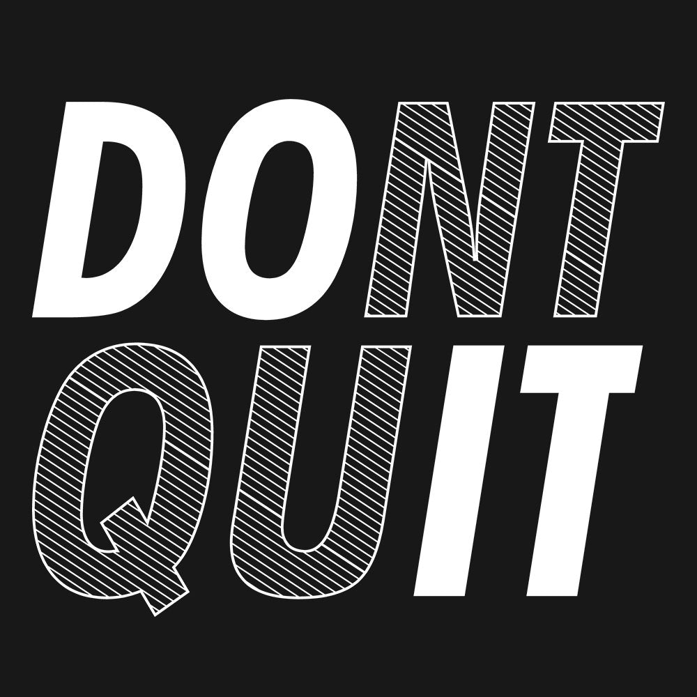 Don't Quit, Do It T-Shirt - Fully Filmy
