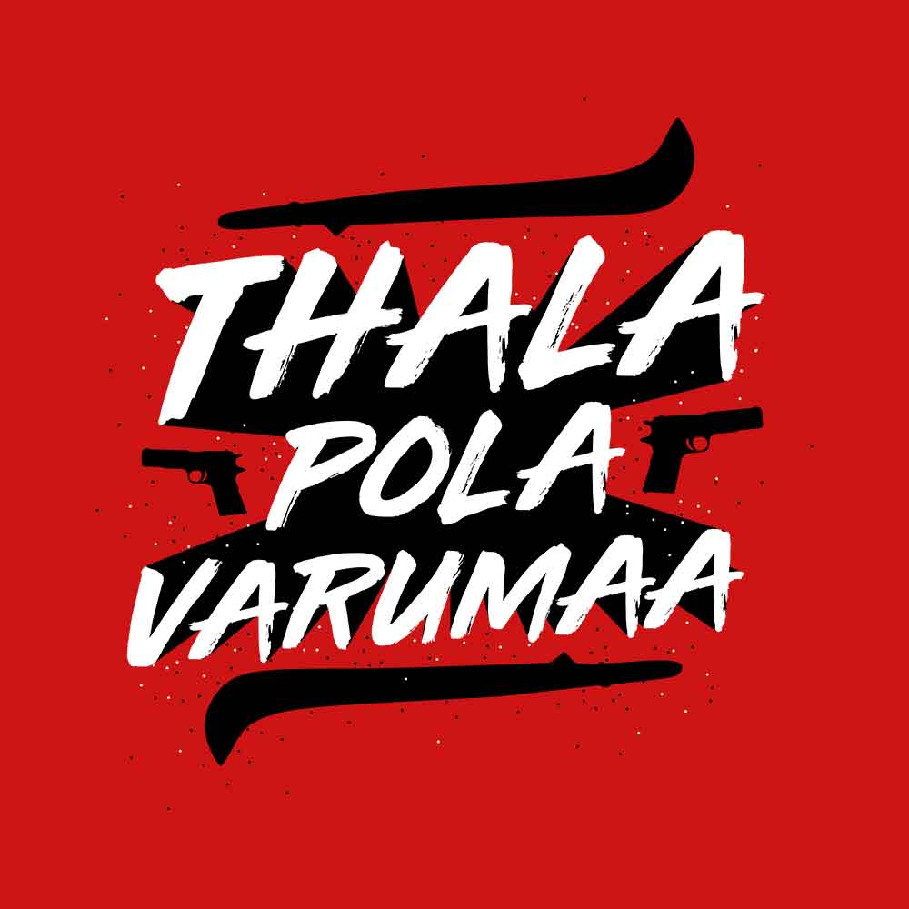Thala Pola Varuma T-shirt - Fully Filmy