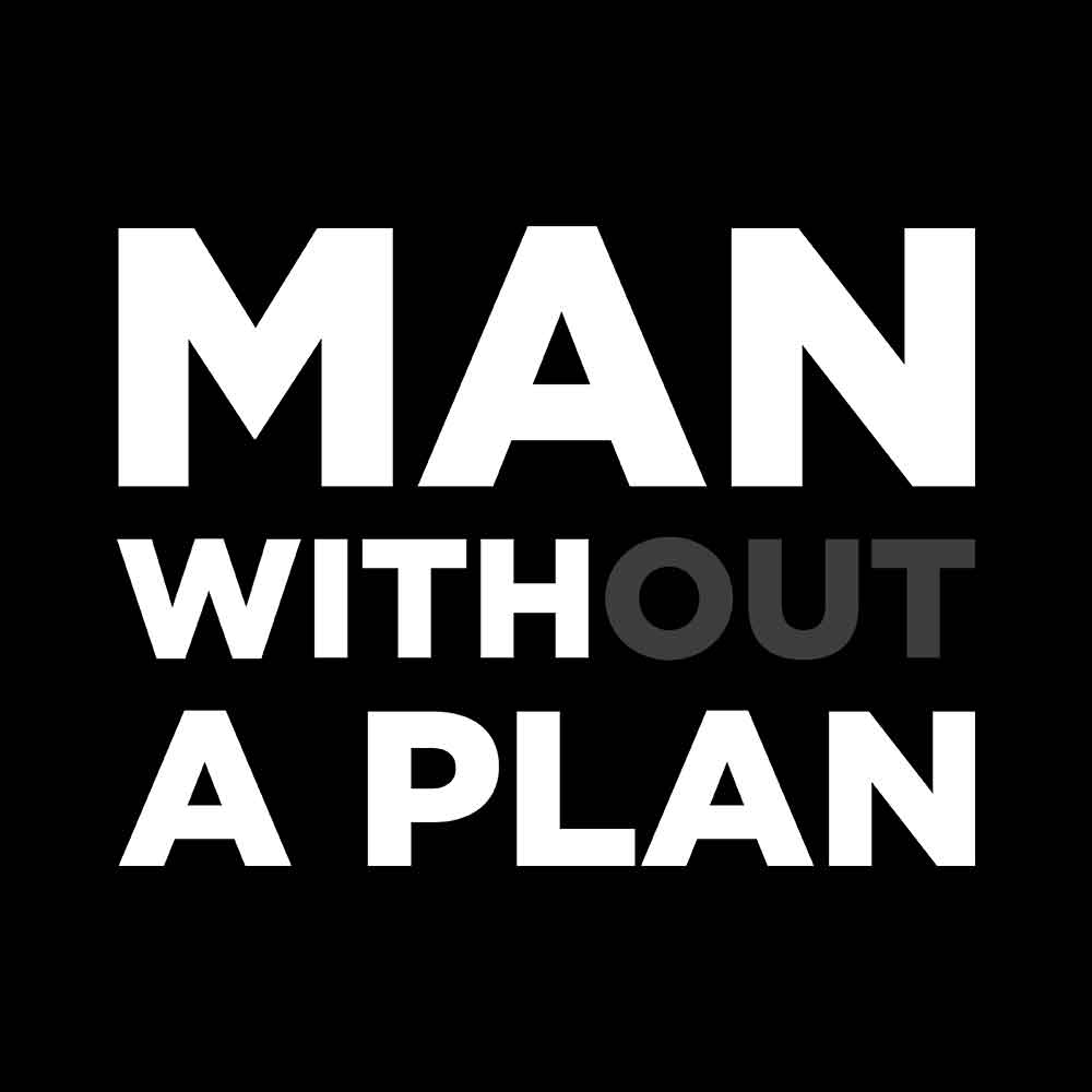 Man Without A Plan T-shirt - Fully Filmy