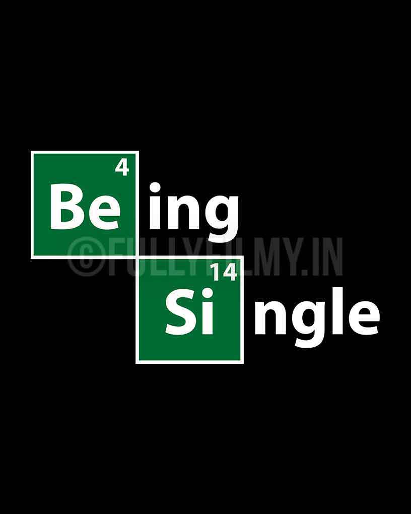 Being Single T-Shirt - Fully Filmy