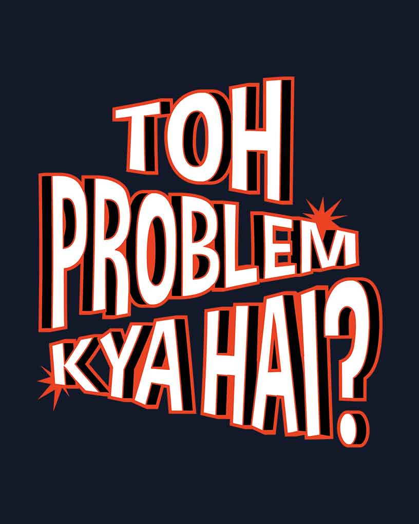Toh Problem Kya Hai T-Shirt - Fully Filmy