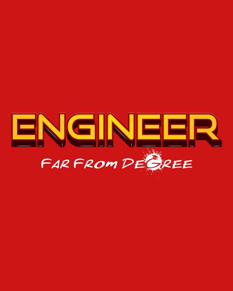 Engineer Far From Degree T-Shirt - Fully Filmy