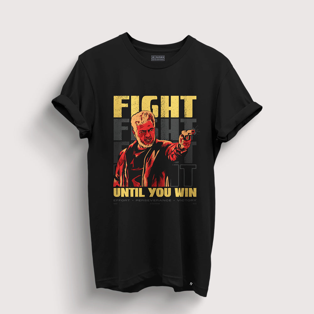 Fight Until You Win T-Shirt - Fully Filmy