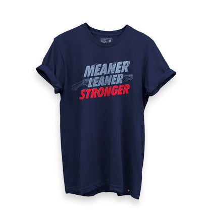 Meaner Leaner Stronger T-Shirt - Fully Filmy