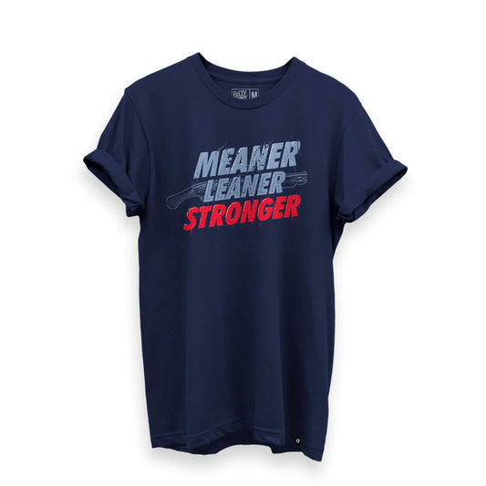 Meaner Leaner Stronger T-Shirt - Fully Filmy