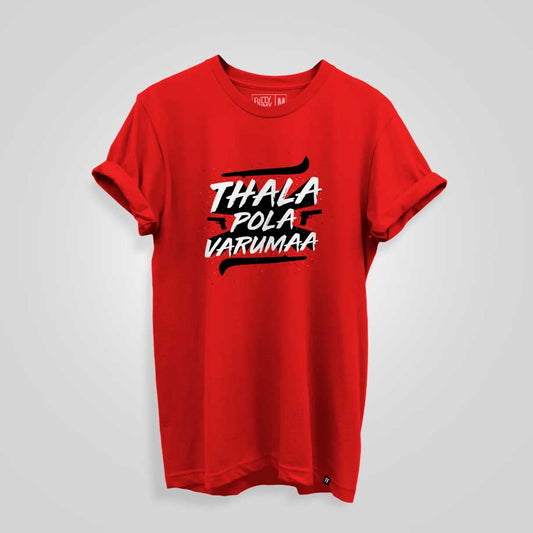 Thala Pola Varuma T-shirt - Fully Filmy