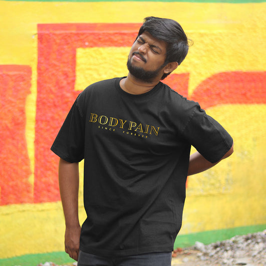 Body Pain Forever T-Shirt - Fully Filmy