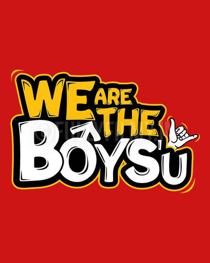 We Are The Boys'u T-Shirt - Fully Filmy