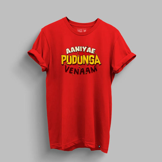 Aaniyae Pudunga Vendam T-shirt - Fully Filmy - MadrascartFully Filmy