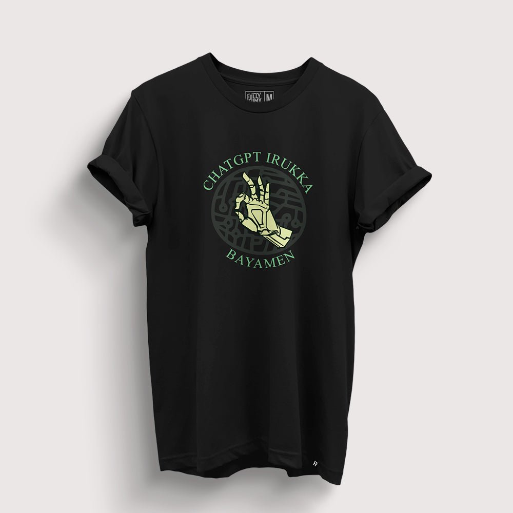 ChatGPT Irukka Bayamen | ChatGPT T-Shirt - Fully Filmy - MadrascartFully Filmy