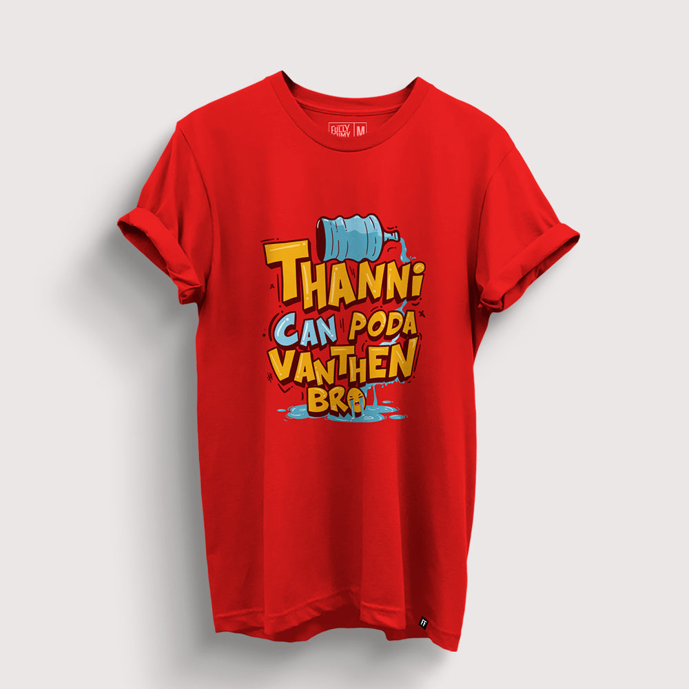 Thanni Can Poda Vandhen Bro T-Shirt - Fully Filmy