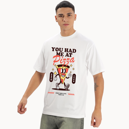 You Had Me At Pizza Oversized T-Shirt - Fully Filmy